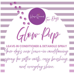 🐾 Glow Pup – Leave-In Conditioner & Detangle Spray
